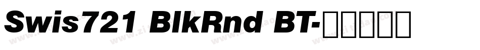 Swis721 BlkRnd BT字体转换